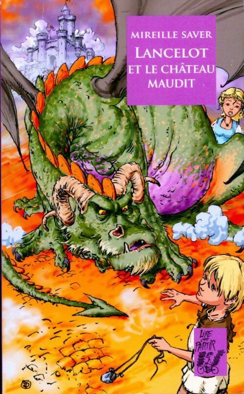 Livrenpoche : Lancelot et le château maudit - Mireille Saver - Livre