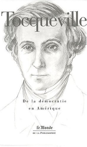 De la démocratie en Amérique - Alexis De Tocqueville - Livre