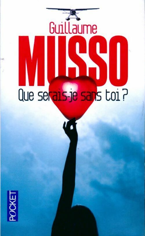 Livrenpoche : Que serais-je sans toi ? - Guillaume Musso - Livre