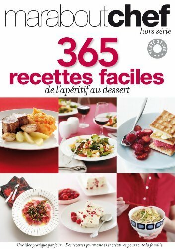 365 recettes faciles de l'apéritif au dessert - Collectif -  Marabout Chef - Livre
