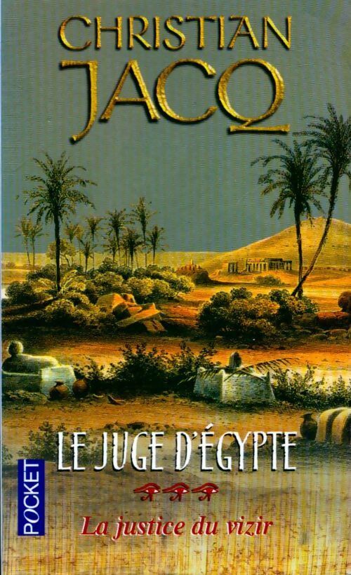 Livrenpoche : Le juge d'Egypte Tome III : La justice du vizir - Christian Jacq - Livre