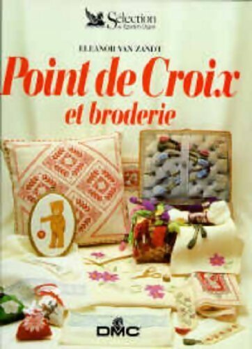Livrenpoche : Point de croix et broderie - Eleanor Van Zandt - Livre