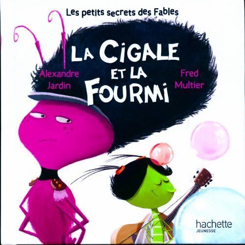 Livrenpoche : La cigale et la fourmi - Alexandre Jardin - Livre