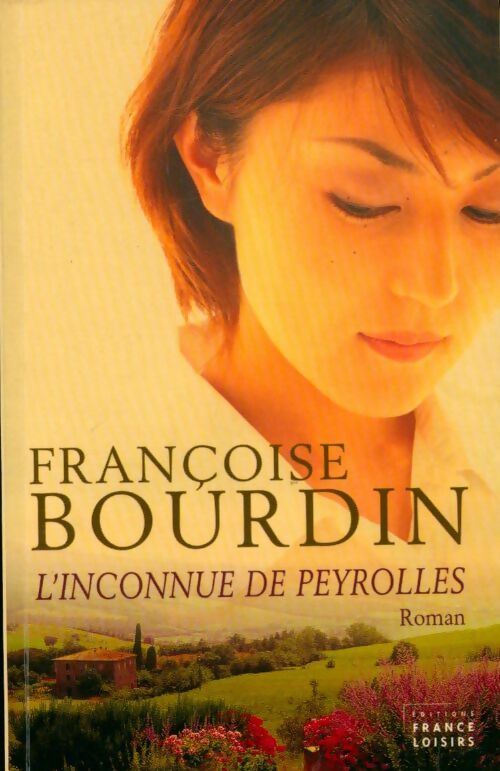 Livrenpoche : L'inconnue de Peyrolles - Françoise Bourdin - Livre