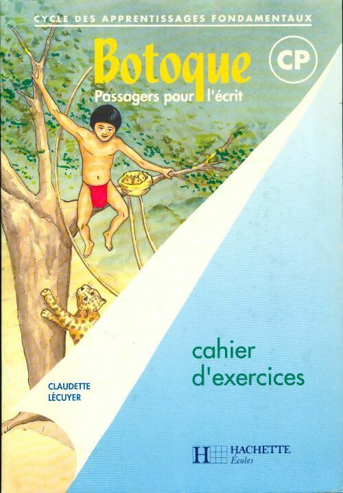 Botoque CP.  cahier d'exercices - Claudette Lécuyer -  Hachette écoles - Livre