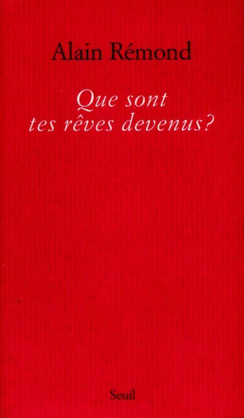 Livrenpoche : Que sont tes rêves devenus? - Alain Rémond - Livre