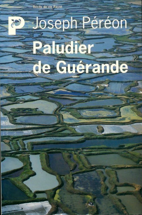 Livrenpoche : Paludier de Guérande - Joseph Péréon - Livre