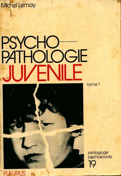 Livrenpoche : Psycho-pathologie juvénile Tome I - Michel Lemay - Livre