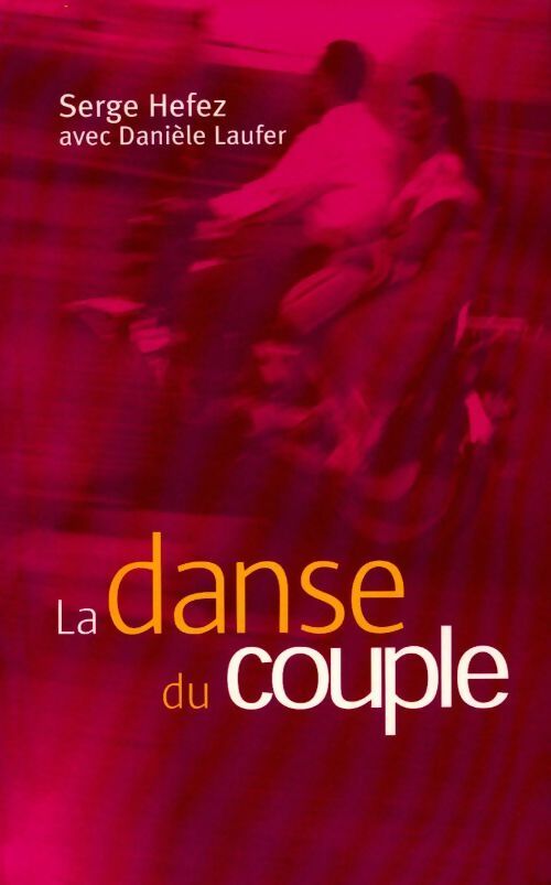 La danse du couple - Serge Hefez - Livre