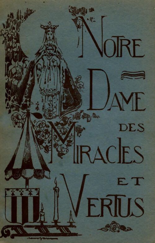 Livrenpoche : Notre dame des miracles et vertus - Abbé Chuberre - Livre