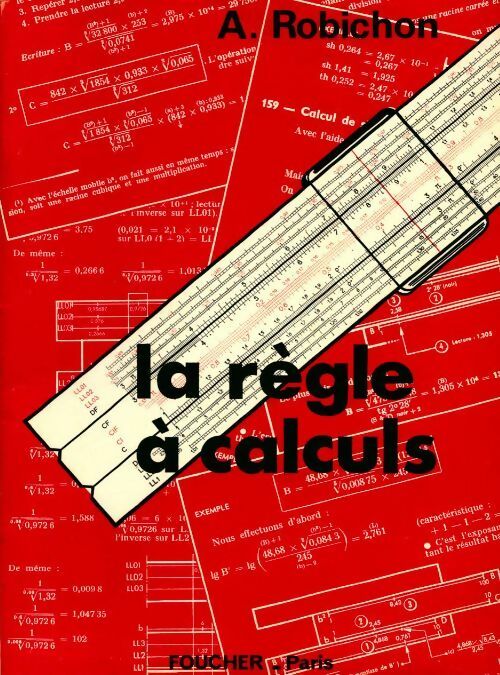 Livrenpoche : La règle à calculs - André Robichon - Livre