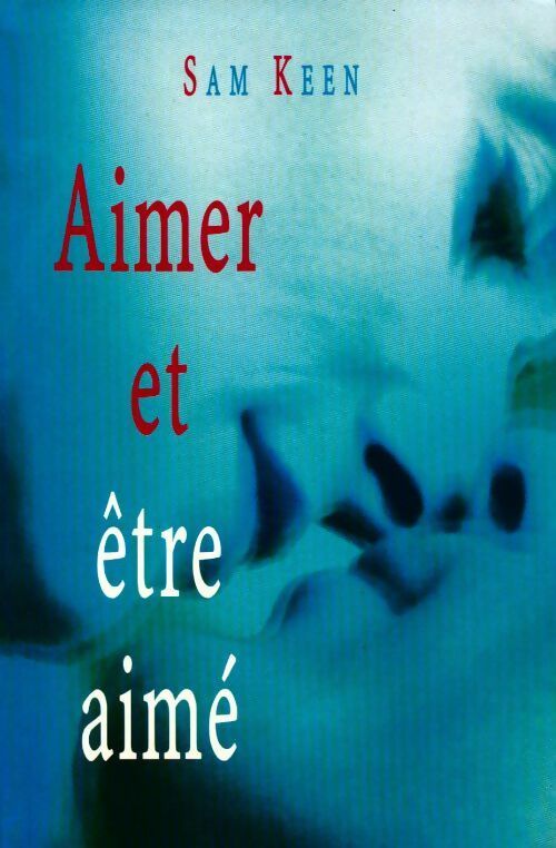 Livrenpoche : Aimer et être aimé - Sam Keen - Livre