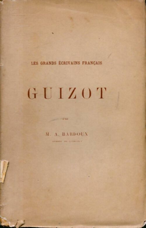 Guizot - Bardoux -  Les grands écrivains français - Livre