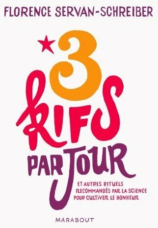 Livrenpoche : 3 Kifs par jour - Florence Servan-Schreiber - Livre