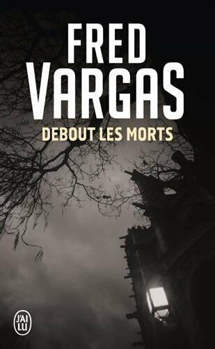 Livrenpoche : Debout les morts - Fred Vargas - Livre