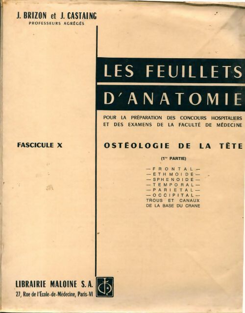 Livrenpoche : Les feuillets d'anatomie fascicule X : Ostéologie de la tête 1ère partie - J. Brizon, J. Castaing - Livre