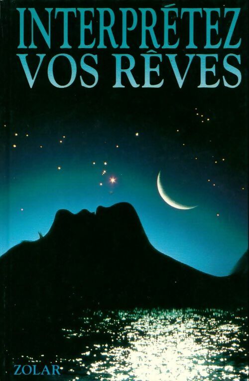 Livrenpoche : Interprétez vos rêves - Zolar - Livre