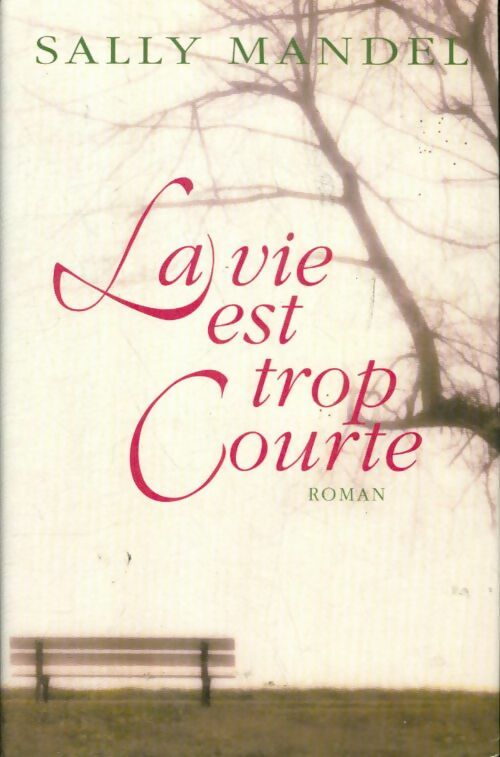 Livrenpoche : La vie est trop courte - Sally Mandel - Livre