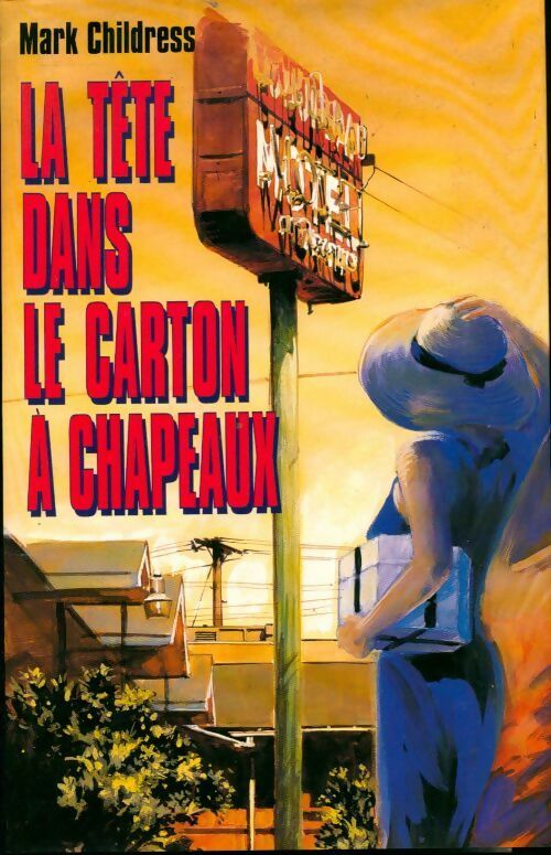 Livrenpoche : La tête dans le carton à chapeaux - Mark Childress - Livre