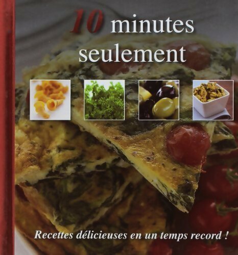 Livrenpoche : 10 minutes seulement. Recettes délicieuses en un temps record - Véronique Dumont - Livre