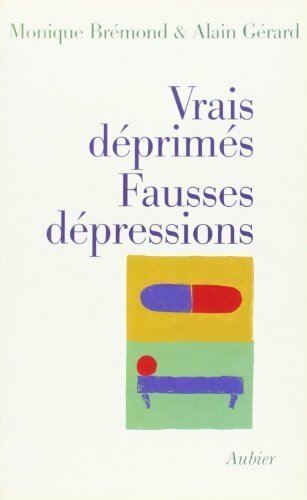 Livrenpoche : Vrais déprimés fausses dépressions - Monique Brémond - Livre
