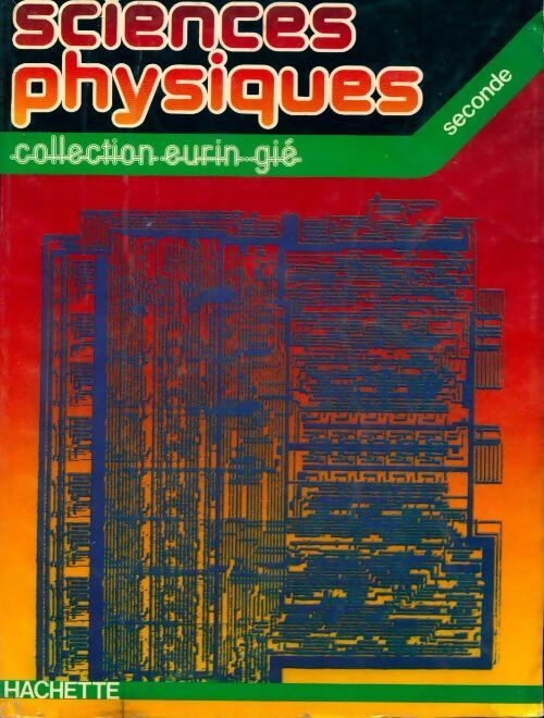 Sciences physiques Seconde - Collectif -  Eurin-Gié - Livre