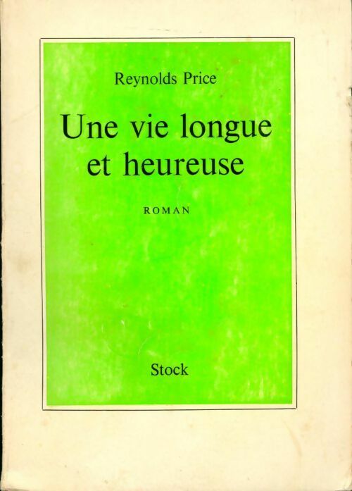 Livrenpoche : Une vie longue et heureuse - Reynolds Price - Livre