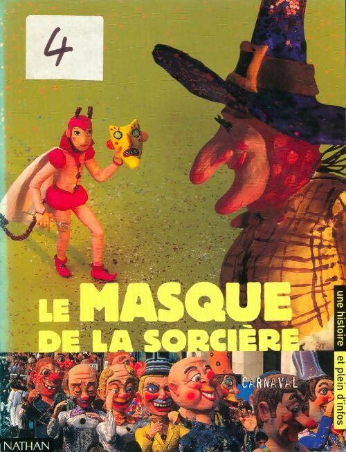 Le masque de la sorcière - Arnaud Alméras -  Une histoire et plein d'infos - Livre