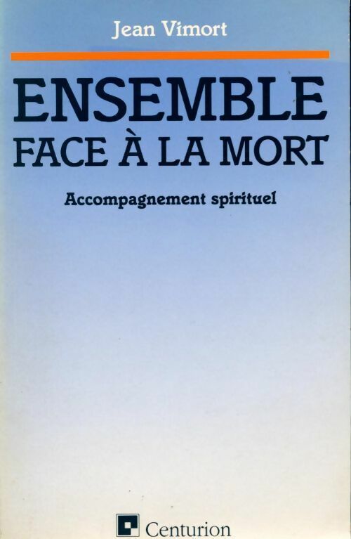Livrenpoche : Ensemble face à la mort  - Jean Vimort - Livre