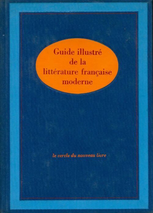 Livrenpoche : Guide illustré de la littérature française moderne - Marcel Girard - Livre