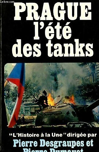 Livrenpoche : Prague l'été des tanks - Pierre Desgraupes - Livre