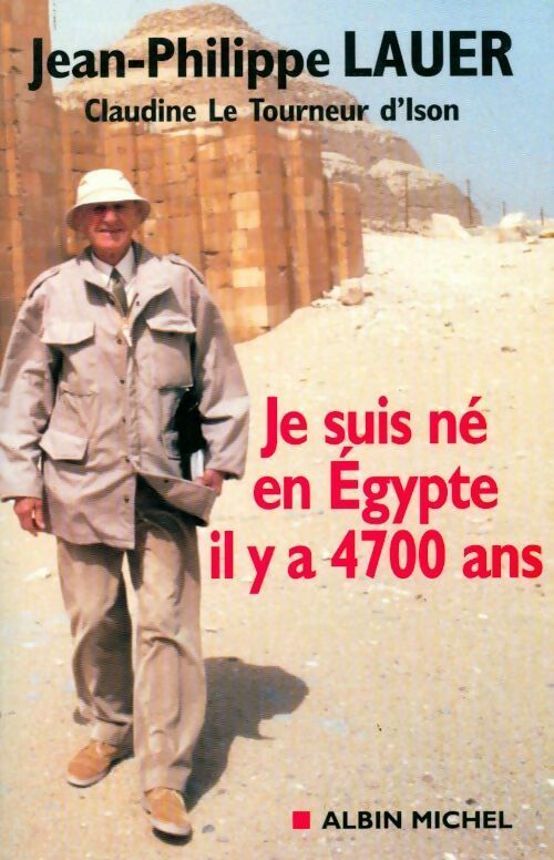 Livrenpoche : Je suis né en Egypte il y a 4700 ans - Jean-Philippe Lauer - Livre