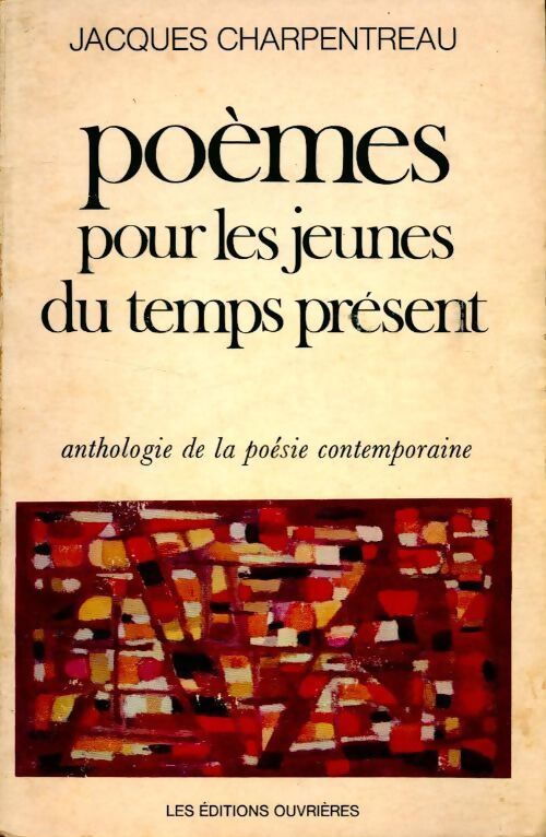 Poèmes pour les jeunes du temps présent - Jacques Charpentreau - Livre