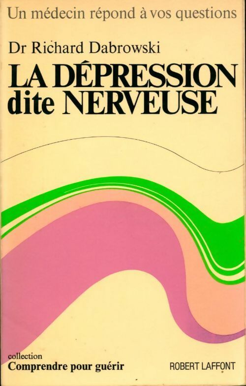 Livrenpoche : La dépression dite nerveuse - Richard Dr Dabrowski - Livre