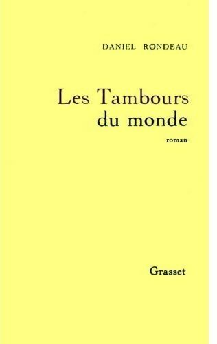 Livrenpoche : Les tambours du monde - Daniel Rondeau - Livre