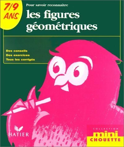  Les figures géométriques 7-9 ans - P Casabianca -  Mini-chouette - Livre