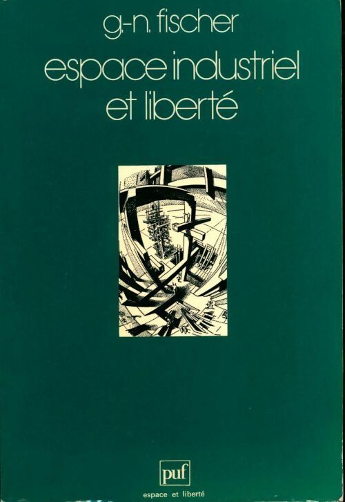 Livrenpoche : Espace industriel et liberté. L'autogestion clandestine - G.-N. Fischer - Livre