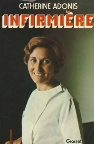 Livrenpoche : Infirmière - Catherine Adonis - Livre