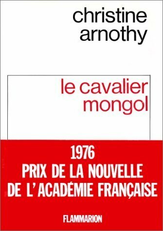 Livrenpoche : Le cavalier mongol - Christine Arnothy - Livre