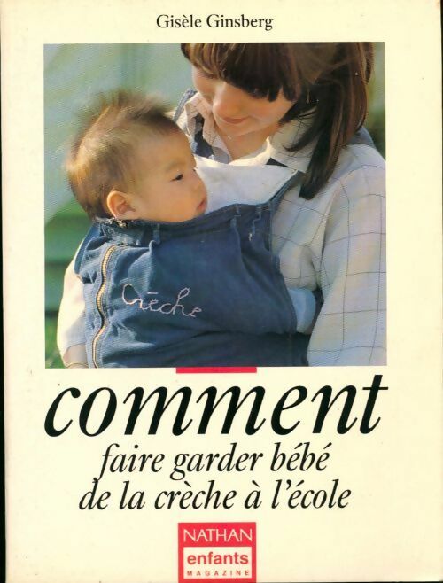 Livrenpoche : Comment faire garder bébé de la crèche à l'école - Gisèle Ginsberg - Livre