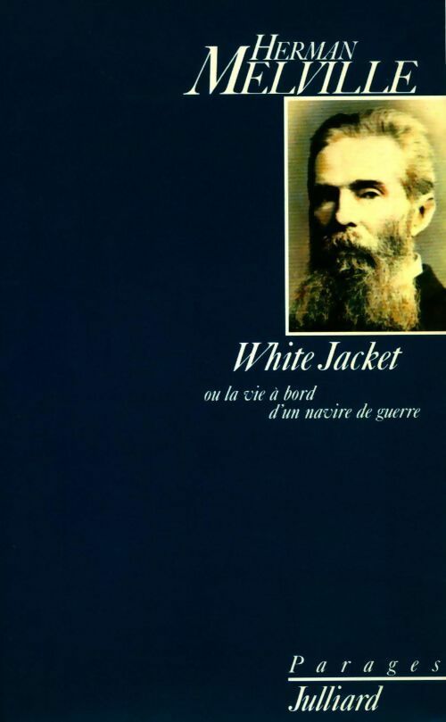 White Jacket ou la vie à bord d'un navire de guerre - Herman Melville -  Parages - Livre