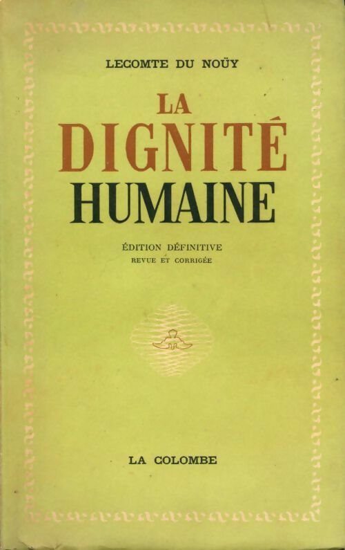 Livrenpoche : La dignité humaine - Lecomte Du Noüy - Livre