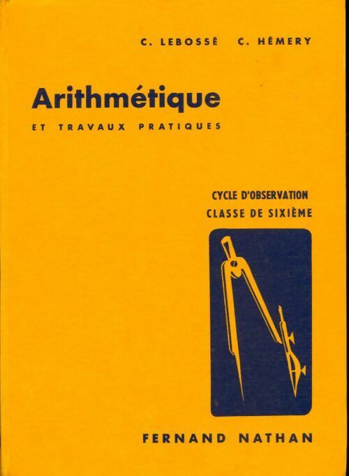 Livrenpoche : Arithmétique et travaux pratiques classe de 6e - C. C.; Hémery - Livre