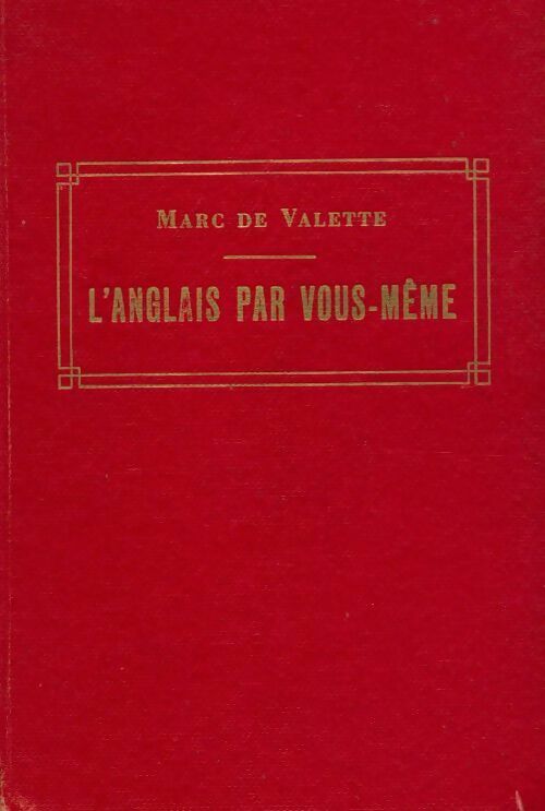 Livrenpoche : L'anglais par vous-même - Marc De Valette - Livre