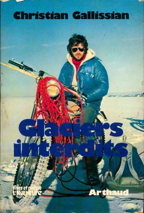 Livrenpoche : Glaciers interdits - Christian Gallissian - Livre