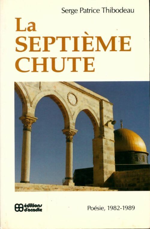 Livrenpoche : La septième chute - Serge-Patrice Thibodeau - Livre