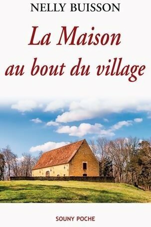 Livrenpoche : La maison au bout du village - Nelly Buisson - Livre