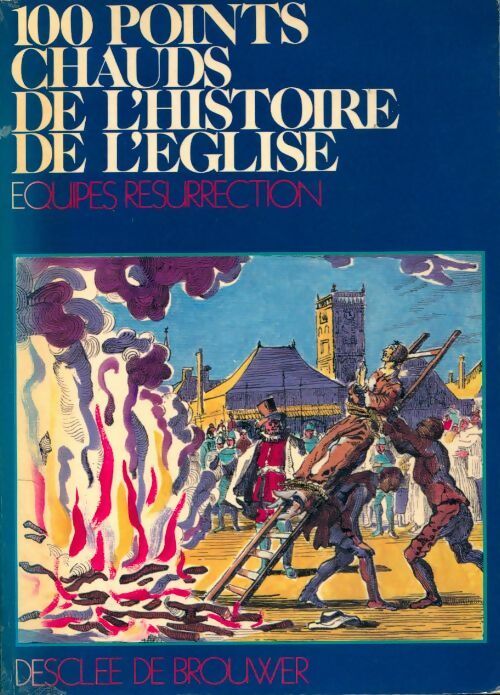 Livrenpoche : Cent points chauds de l'histoire de l'Église - Collectif - Livre