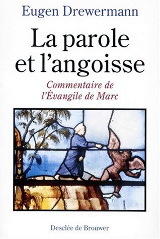 La parole et l'angoisse - Eugen Drewermann - Livre