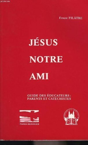 Livrenpoche : Jésus notre ami  - Ernest Filatre - Livre